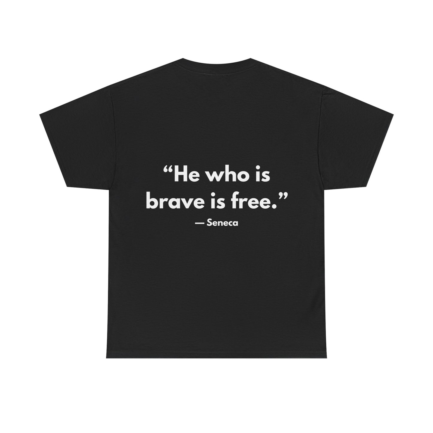Stoic Philosophy Tee: Seneca - “He who is brave is free.”