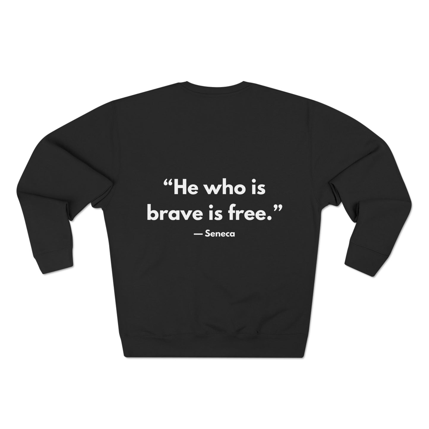 Stoic Quote Unisex Crewneck Sweatshirt: Seneca - "He Who Is Brave Is Free"